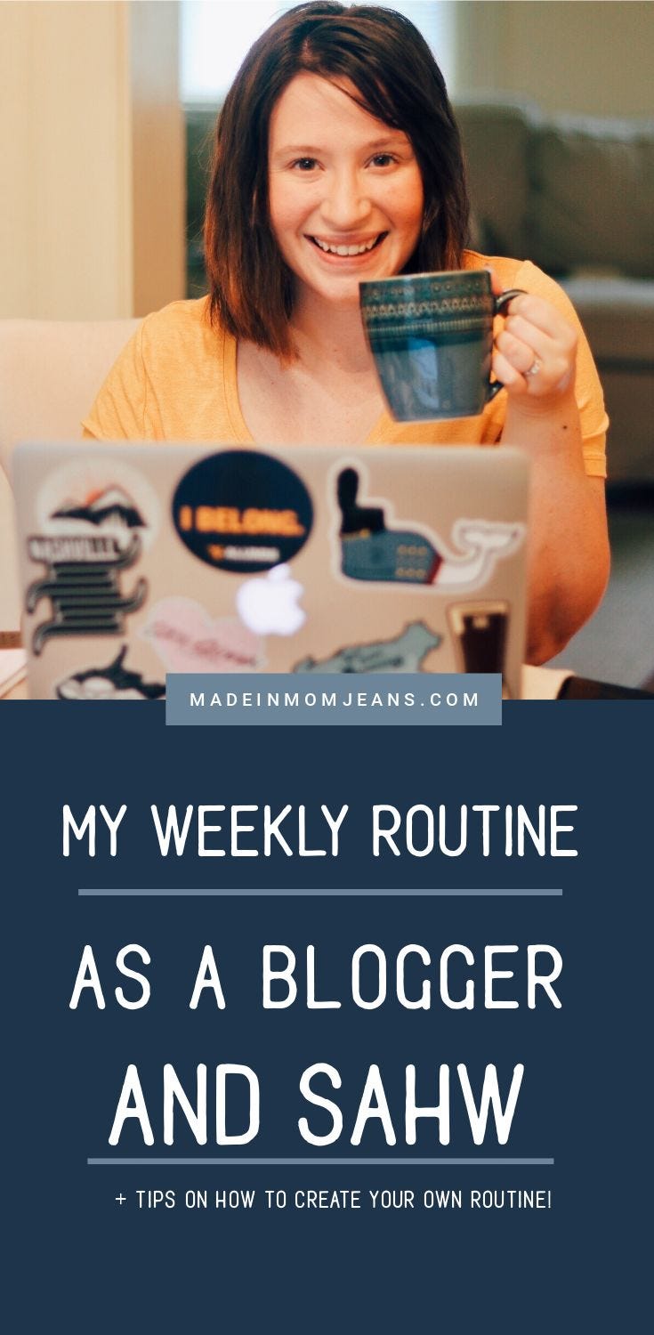 My Weekly Routine as a Full-Time Blogger and Stay at Home Wife