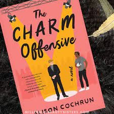 The Charm Offensive by Alison Cochrun | Book Review | Millennial Beauty  Sisters