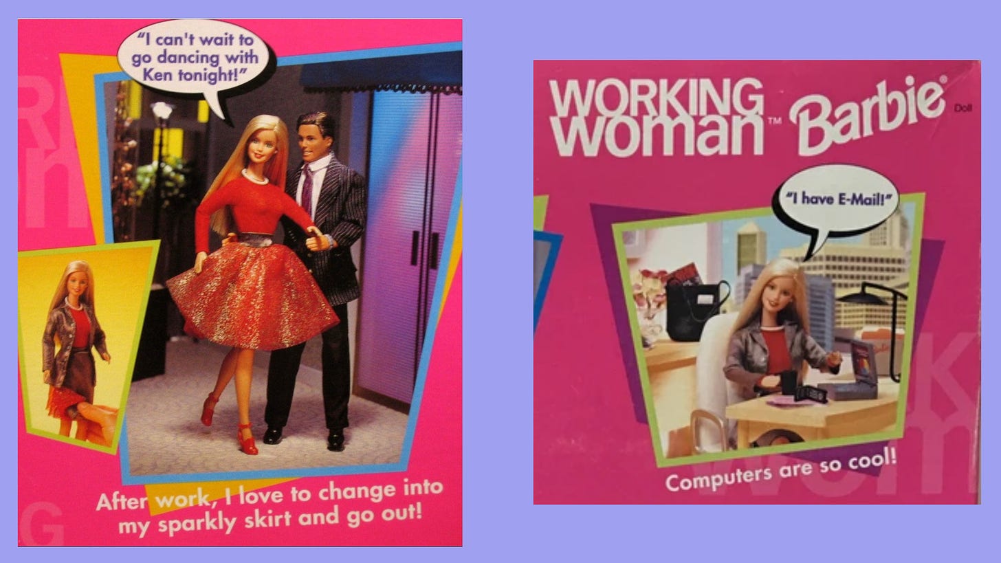 Left: Barbie stands in a sparkly red skirt and holds Ken’s hand. A speech bubble above her head reads, “I can’t wait to go dancing with Ken tonight!” Below her is a caption in white text on a pink background that reads, “After work, I love to change into my sparkly skirt and go out!  Right: Barbie at her office desk holding a mug and facing her laptop. A speech bubble above her head reads, “I love E-mail!” Below her is a caption in white text on a pink background that reads, “Computers are so cool!”