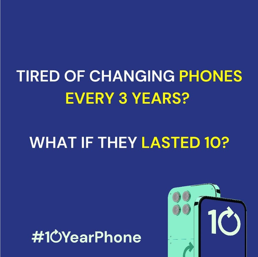 Blue graphic with the text 'Tired of changing phones every 3 years? What if they lasted 10? #10YearPhone'