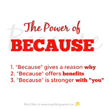 The Power of Because: It's A Persuasive Word That Explains Why