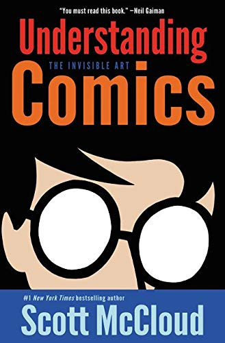 Amazon.com: Understanding Comics: The Invisible Art: 9780060976255: McCloud,  Scott: Books