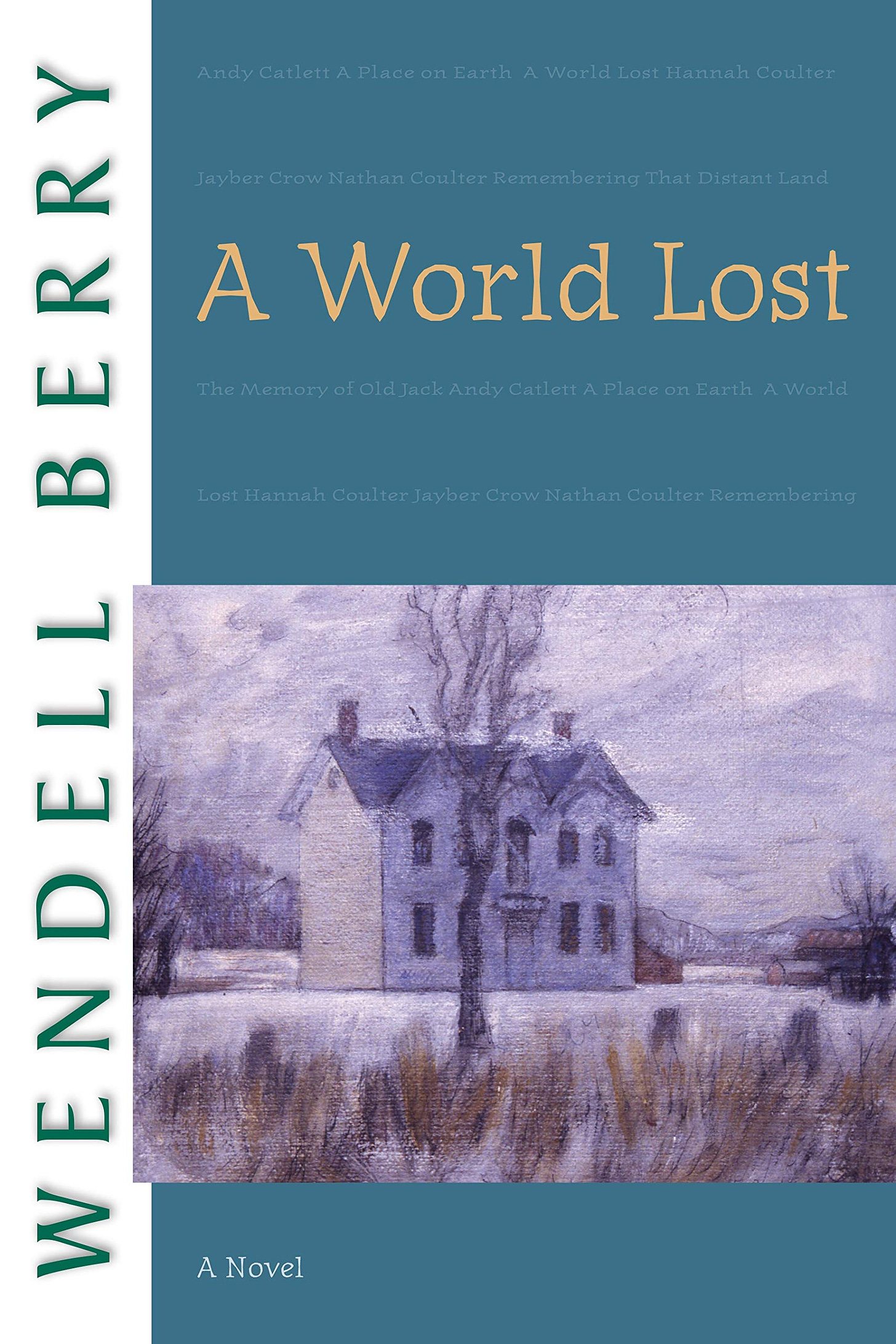 A World Lost: A Novel (Port William): Berry, Wendell: 9781582434186:  Amazon.com: Books