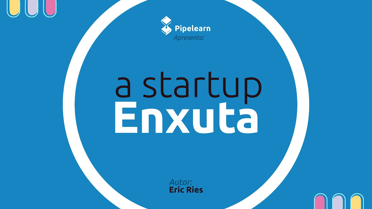 Livro] A startup enxuta | Eric Ries [resenha animada] - YouTube