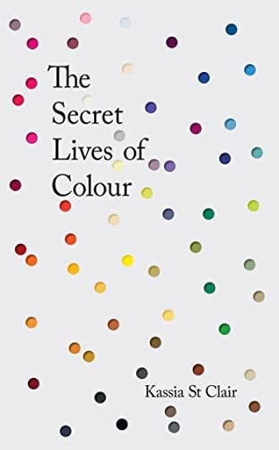 Secret Lives Of Colour: 9781473630819: Amazon.com: Books