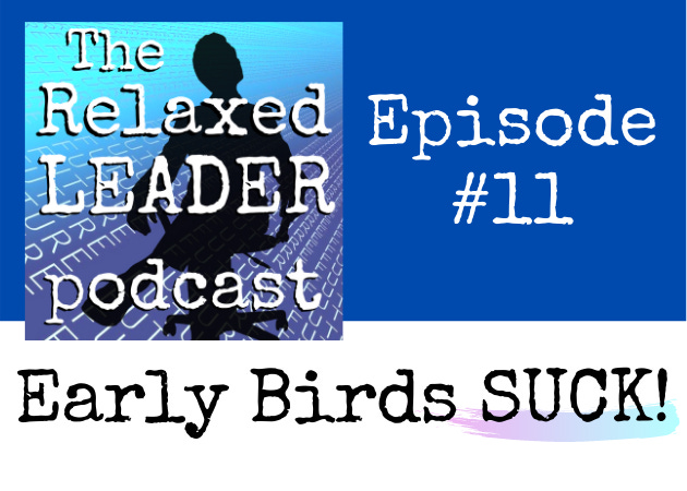 Podcast cover art with the text, "Early Birds SUCK!"