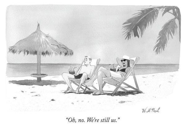 Tirinha em preto e branco com um casal sentado em cadeiras de praia na frente do mar e a legenda: oh, não, ainda somos nós mesmos.