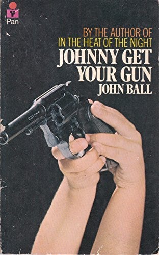 9780330235259: Johnny Get Your Gun - AbeBooks - Ball, John: 0330235257