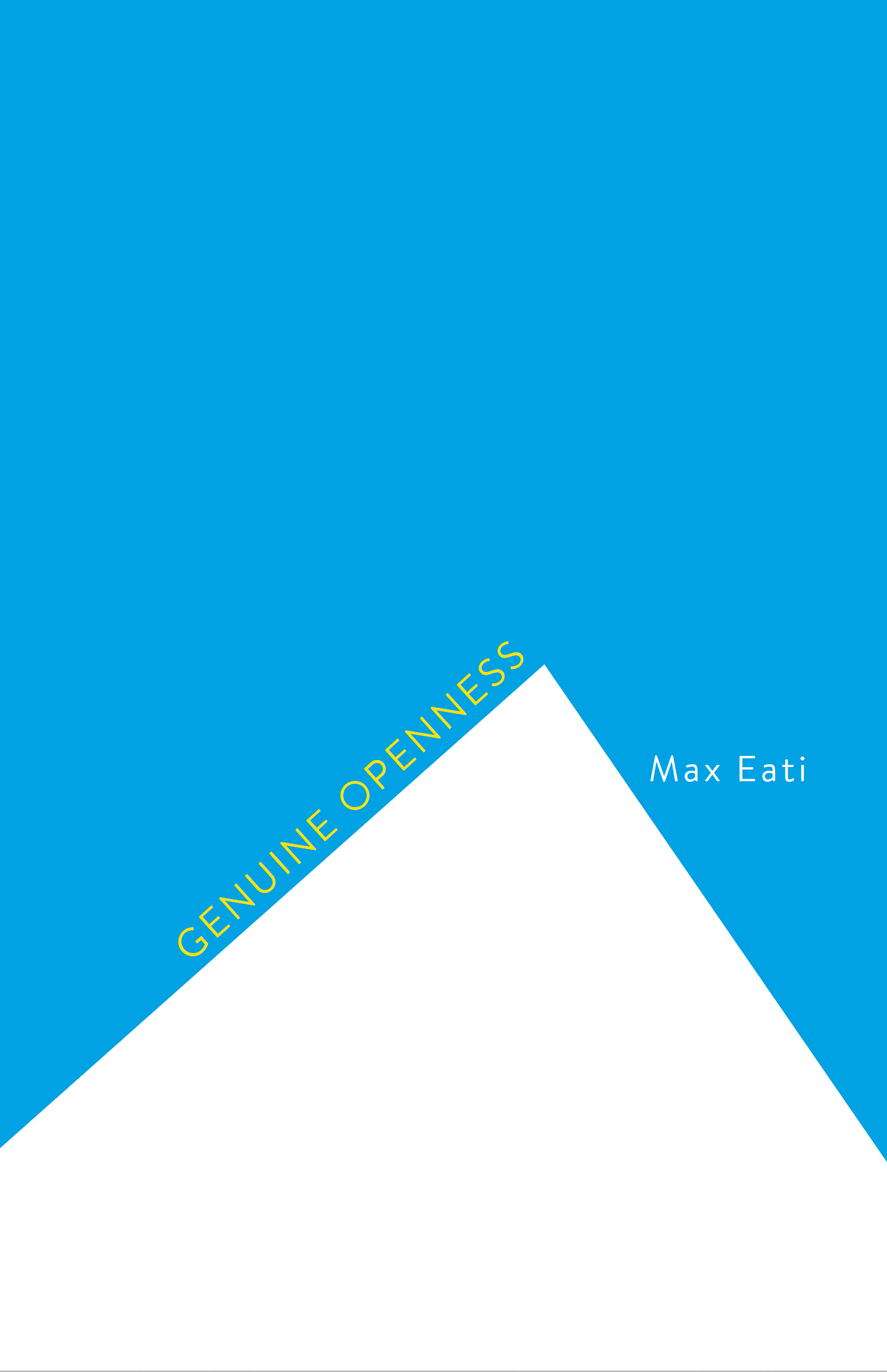 The cover of Max Eati's chapbook Genuine Openness, which features a sharp white mountain rising against a blue sky.