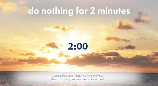 Do Nothing for Two Minutes (Seriously? What?) - Lifehack