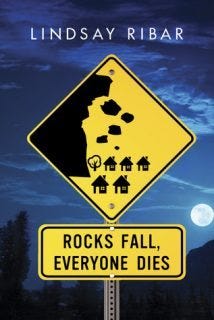 Rocks Fall Everyone Dies by Lindsay Ribar