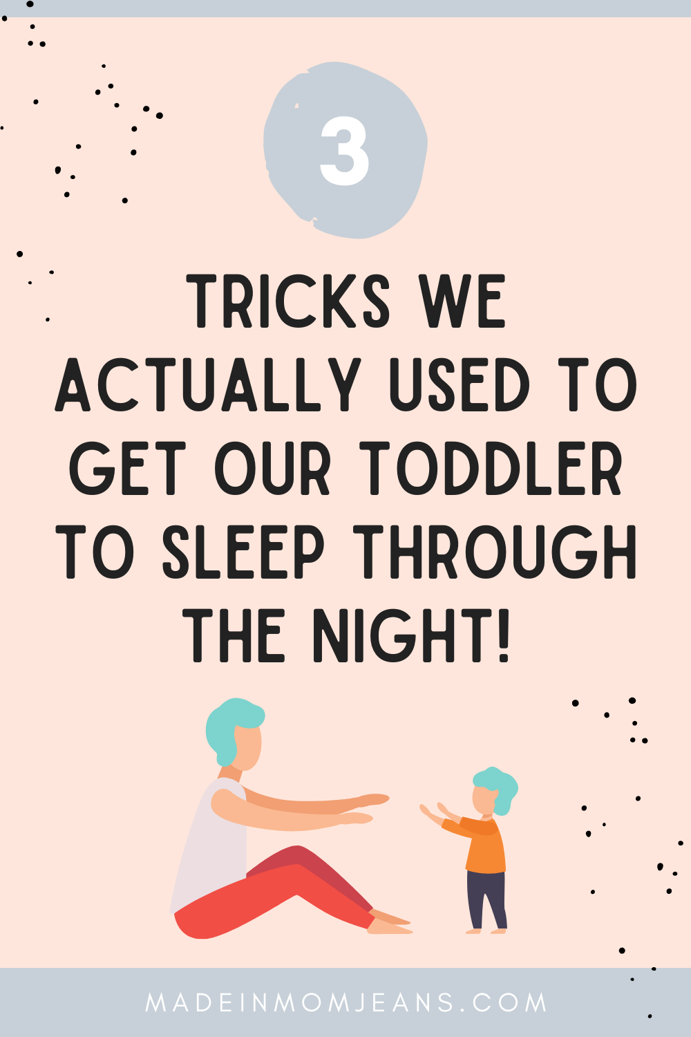 3 Tricks We Actually Used to Get Our Toddler to Sleep Through the Night!.png