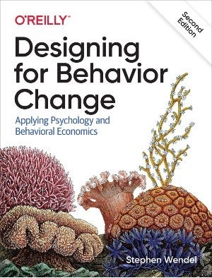 Capa do livro Designing for Behavior Change: Applying Psychology and Behavioral Economics, de Stephen Wendel