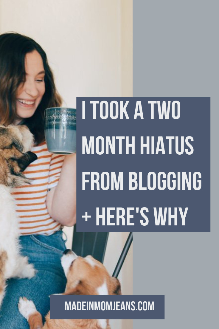 I Took a Two Month Hiatus from Blogging and Here's Why