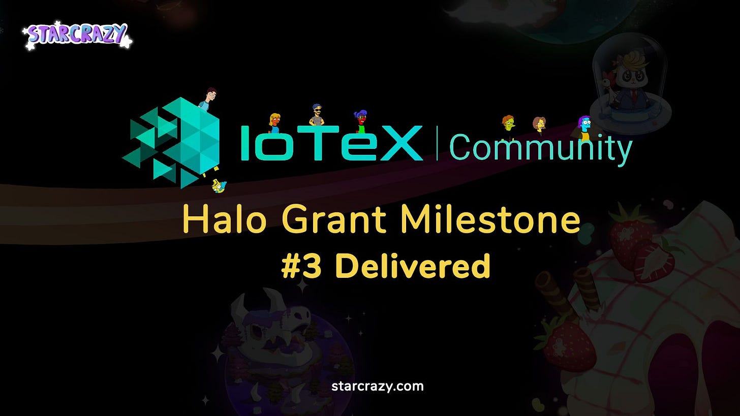 IoTeX Halo Grant: StarCrazy Milestone #3 Delivered