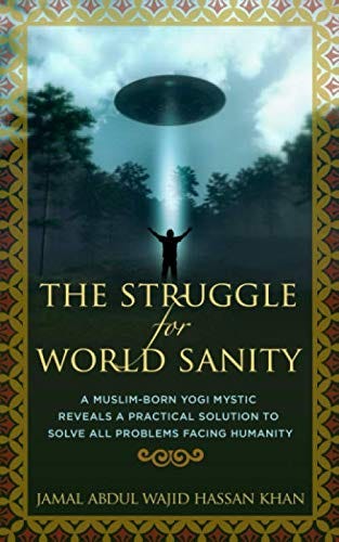 The Struggle for World Sanity by Wajid Hassan