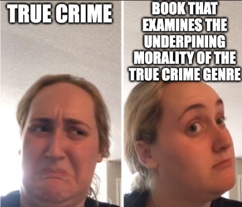 kombucha girl meme about true crime versus the takedown of the genre through books