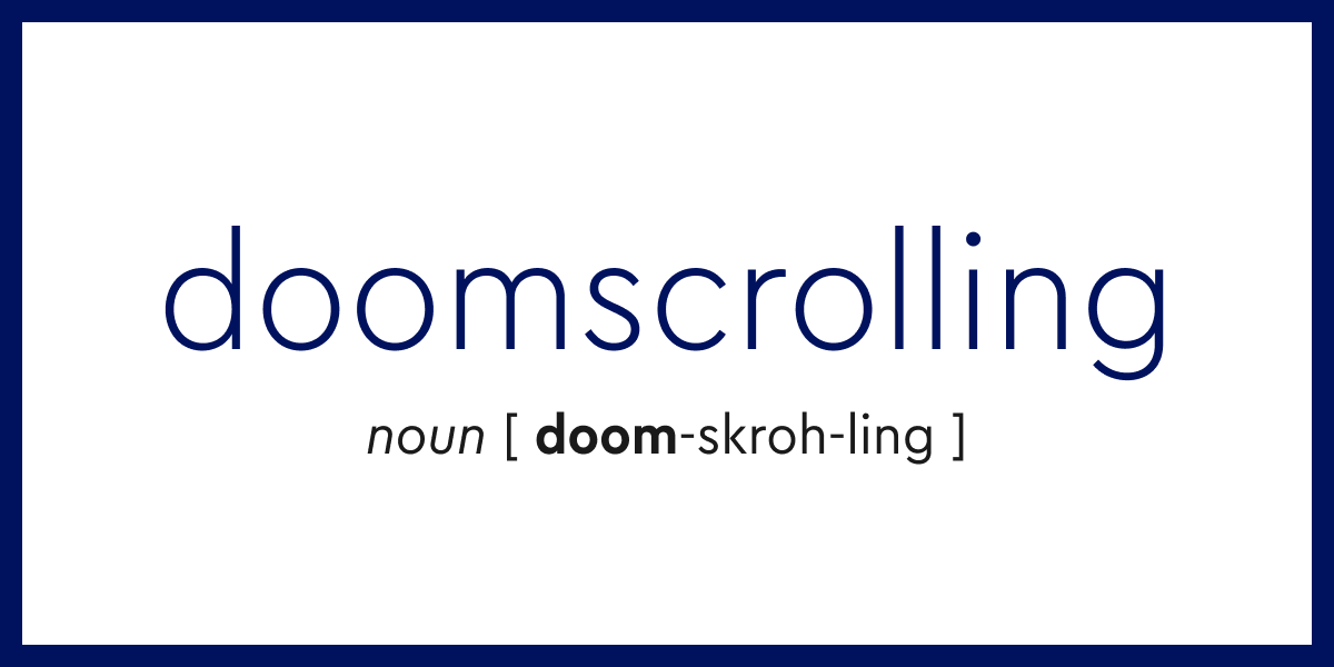 Word of the Day - doomscrolling | Dictionary.com