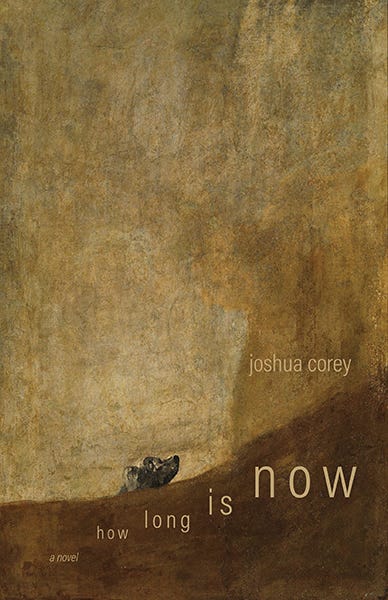 How Long Is Now — Joshua Corey