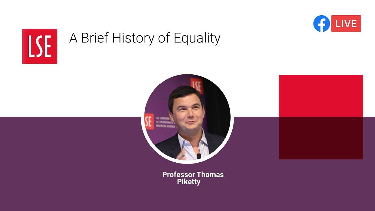 A Brief History of Equality | Thomas Piketty | LSE Online Event - YouTube