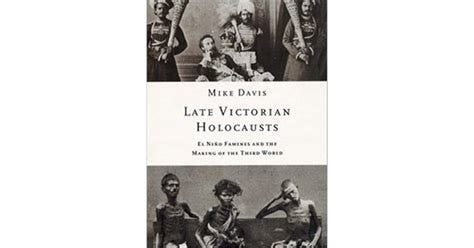 Late Victorian Holocausts: El Niño Famines and the Making of the Third ...