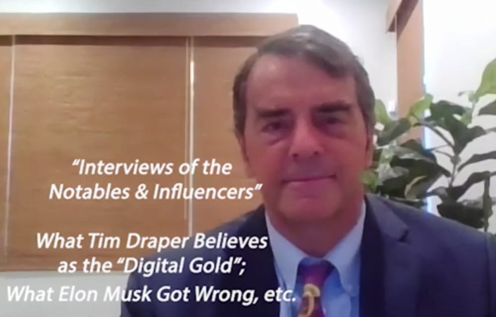 Tim Draper in an interview by Joanne Z. Tan, 10PlusBrand.com about Elon Musk, Bitcoin as a global digital currency based on trust, blockchain, smart contracts.