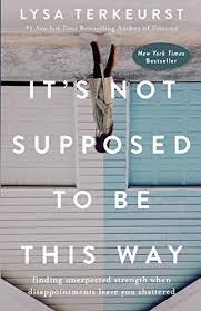 It's Not Supposed to Be This Way: Finding Unexpected Strength When ...
