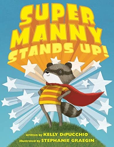 Super Manny Stands Up!: DiPucchio, Kelly, Graegin, Stephanie:  9781481459600: Amazon.com: Books