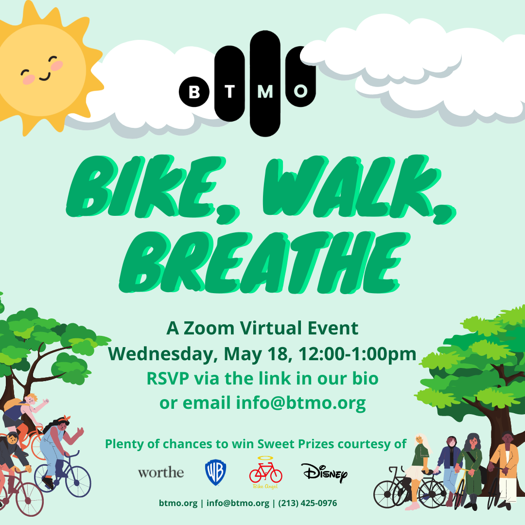May be an image of 2 people and text that says 'B T M BIKE, WALK, BREATHE A Zoom Virtual Event Wednesday, May 18, 12:00-1:00pm RSVP via the link in our bio or email info@btmo.org Plenty of chances to win Sweet Prizes courtesy of ॐ DisnEy worthe btmo.org btmo info@btmo.org (213) 425-0976'