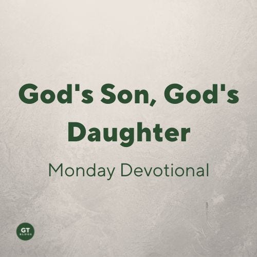 God's Son, God's Daughter, a devotional by Gary Thomas