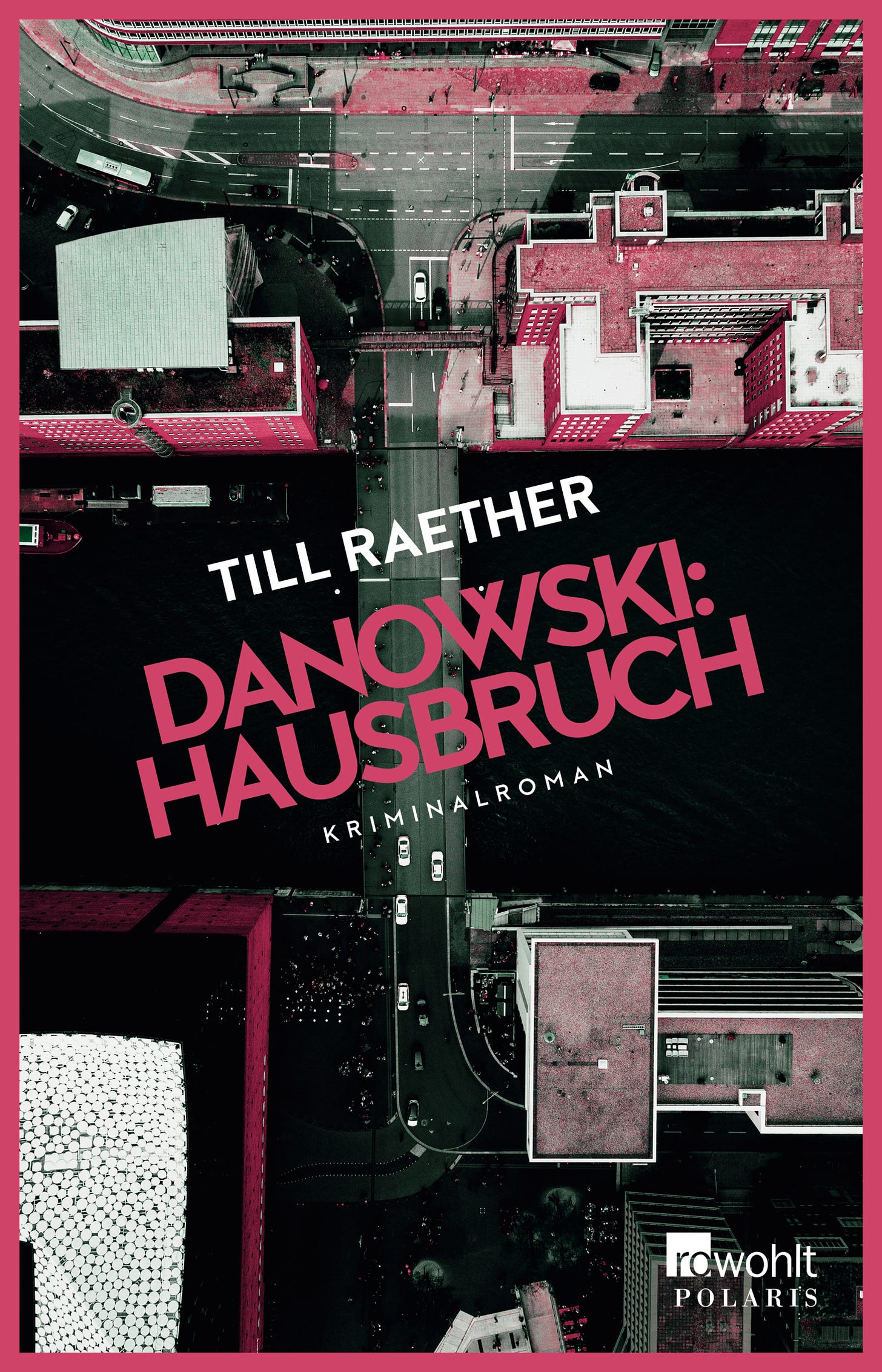 Buchcover: Till Raether "Hausbruch", Kriminalroman aus der Danowski-Reihe, Rowohlt Polaris, 2021