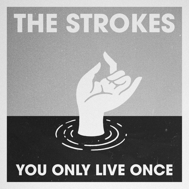 Minimal artwork for the song “You Only Live Once” inspired by the music  video : TheStrokes | The strokes, Family friendly music, Songs