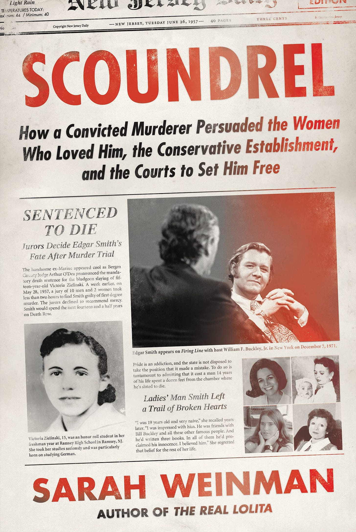 Scoundrel: How a Convicted Murderer Persuaded the Women Who Loved Him, the  Conservative Establishment, and the Courts to Set Him Free: Weinman, Sarah:  9780062899767: Amazon.com: Books