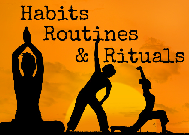 Silhouettes of people doing yoga, with text, "Habits, Routines and Rituals."