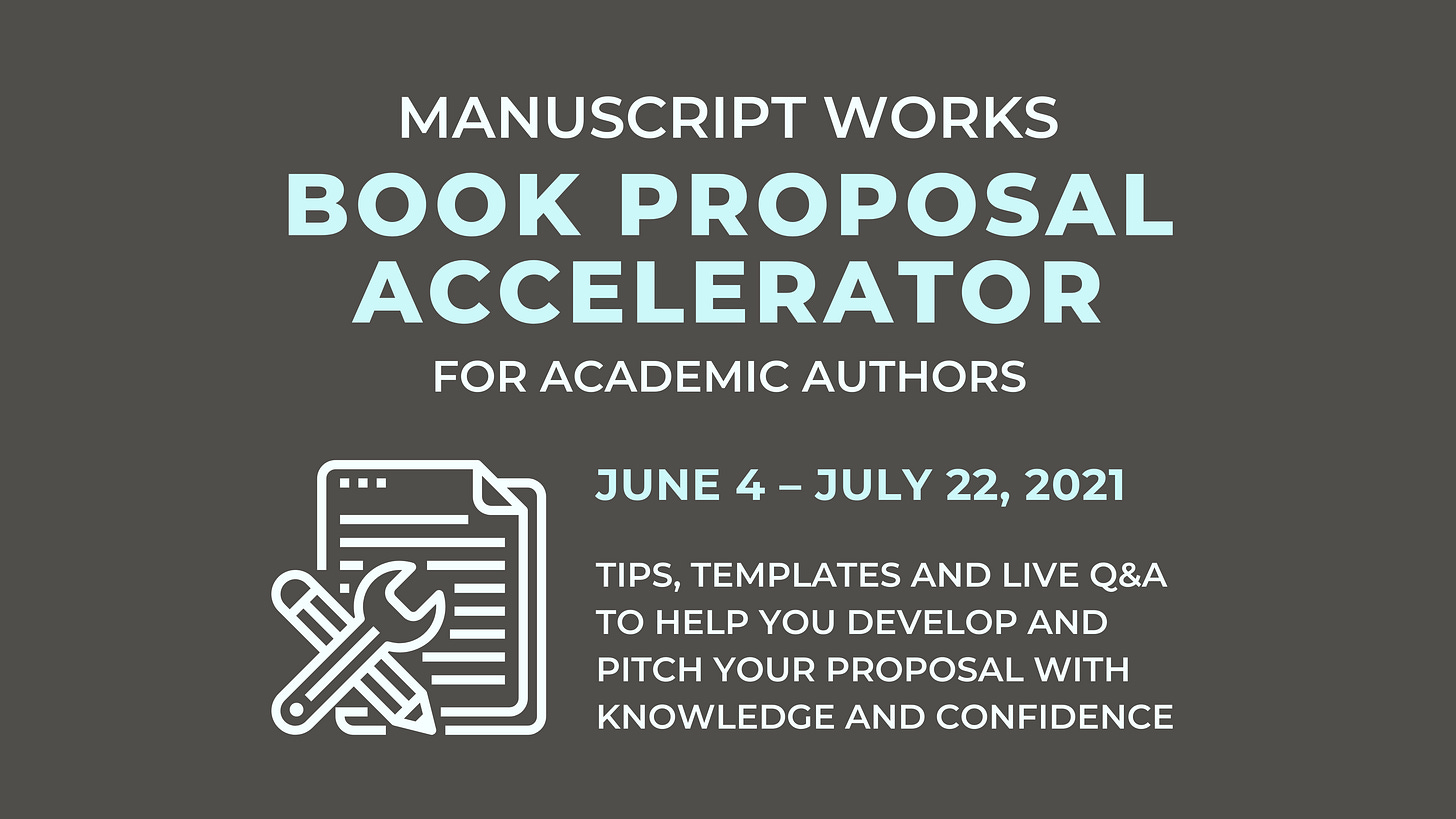 Manuscript Works Book Proposal Accelerator for Academic Authors. June 4 – July 22, 2021. Tips, templates and live Q&A to help you develop and pitch your proposal with knowledge and confidence.