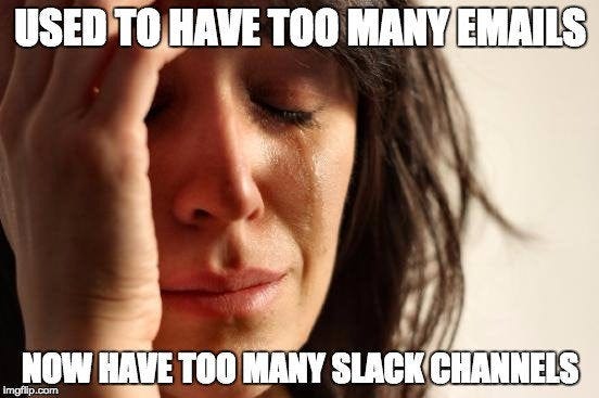 First world slack problems : r/Slack