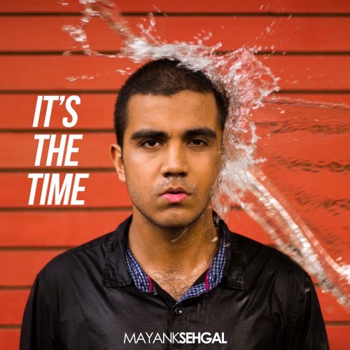 Stream It's The Time by Mayank Sehgal | Listen online for free on SoundCloud