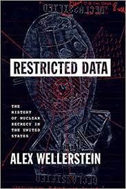 Amazon.com: Restricted Data: The History of Nuclear Secrecy in the United  States (9780226020389): Wellerstein, Alex: Books