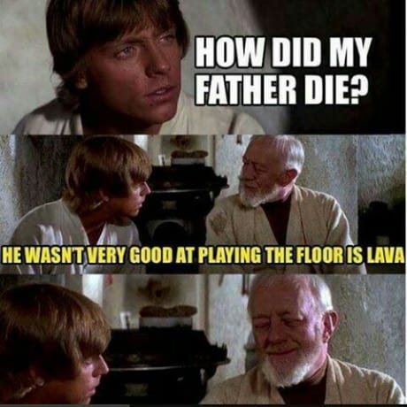 Star Wars Luke Kenobi Father Vader Anakin Floor is Lava Game Sucks He Was And Died Hahaha Meme EuCwXNiWgAItIBr.jpeg