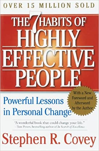 The 7 Habits of Highly Effective People: Powerful Lessons in Personal  Change: Covey, Stephen R.: 9780743269513: Amazon.com: Books