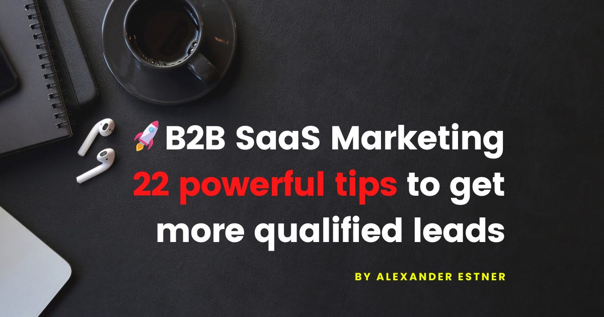 B2B SaaS Marketing_22 powerful tips to get more qualified leads
