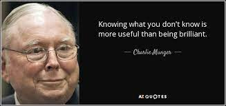 quote-knowing-what-you-don-t-know-is-more-useful-than-being-brilliant-charlie-munger-121-81-14  – Seeking Wisdom