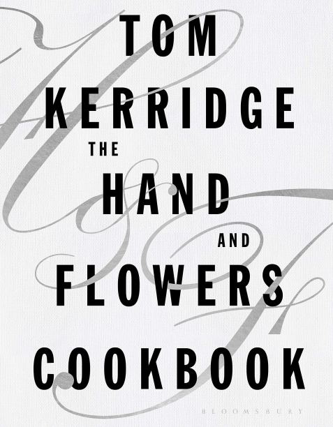 Hand and Flowers Cookbook by Tom Kerridge