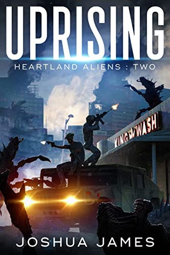 Uprising (Heartland Aliens Book 2) by [Joshua James]