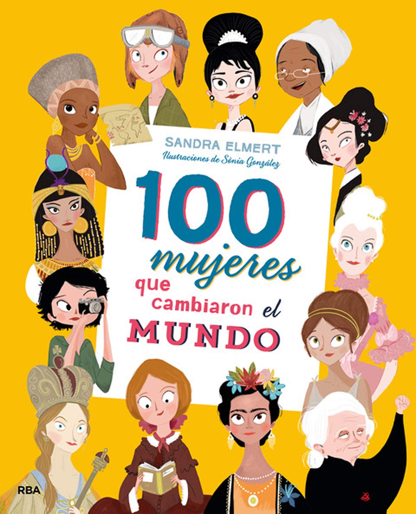 100 mujeres que cambiaron el mundo NO FICCIÓN INFANTIL: Amazon.es: Elmert,  Sandra, Cuchu: Libros