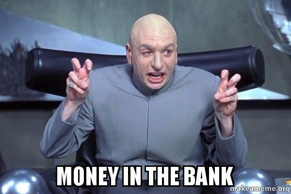 Money in the bank - Dr Evil Austin Powers | Make a Meme