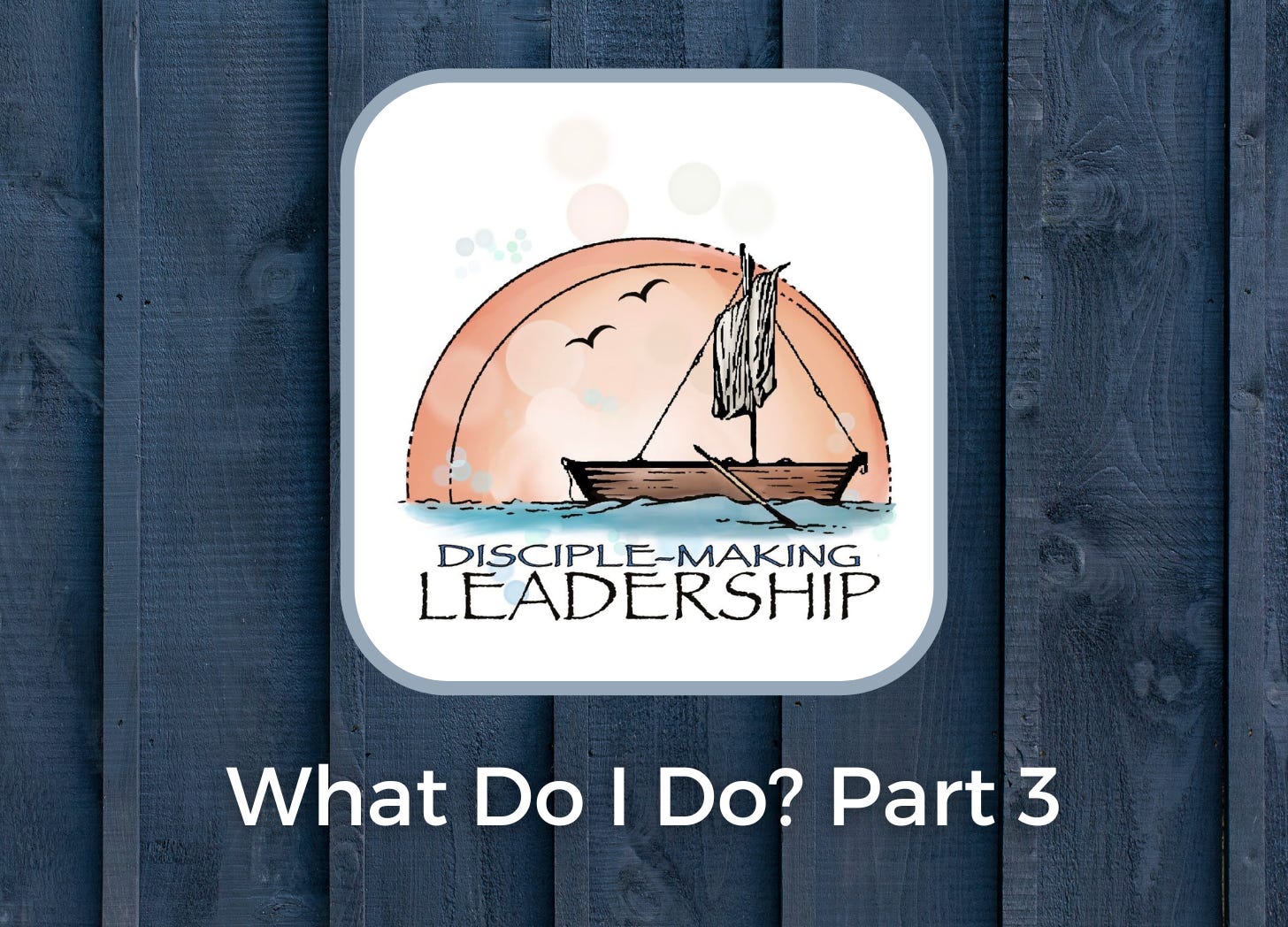 Disciple Making Leadership