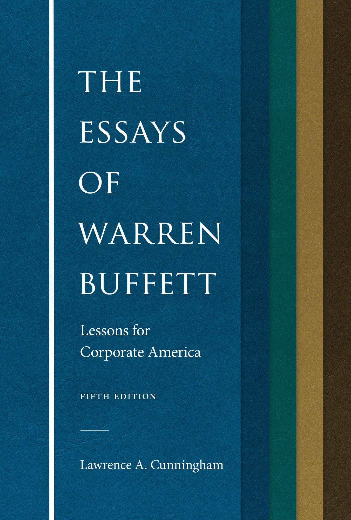 The Essays of Warren Buffett: Lessons for Corporate America, Fifth Edition  - Kindle edition by Cunningham, Lawrence A., Buffett, Warren E..  Professional &amp; Technical Kindle eBooks @ Amazon.com.