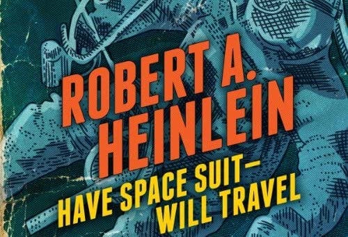 Robert Heinlein - Have Space Suit - Will Travel