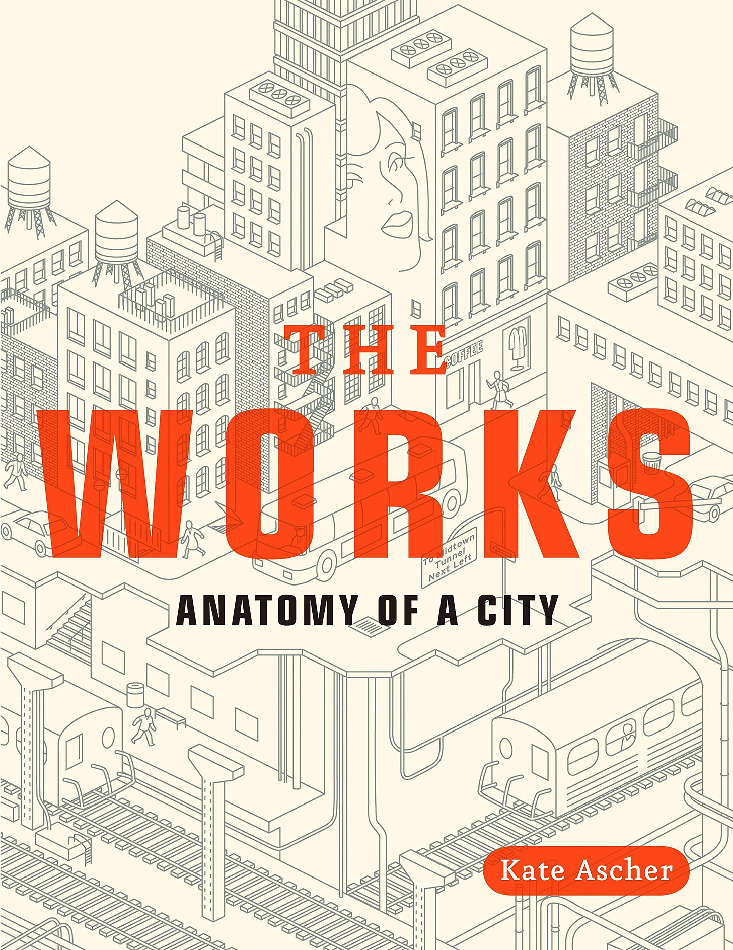 The Works: Anatomy of a City: Ascher, Kate: 8601400935996: Amazon.com: Books